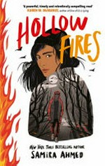 Hollow fires / Samira Ahmed .