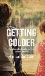 Getting colder / Amanda Coe.