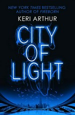 City of light / Keri Arthur.