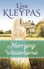 Marrying Winterborne / Lisa Kleypas.
