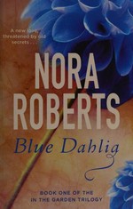 Blue dahlia / Nora Roberts.