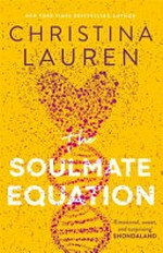 The soulmate equation / Christina Lauren.