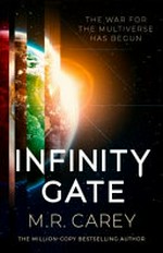Infinity gate / M. R. Carey.