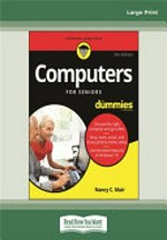 Computers for seniors for dummies : [Dyslexia Friendly edition] / Nancy C. Muir.