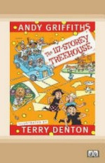 The 117-storey treehouse : [Dyslexic Friendly Edition] / Andy Griffiths ; illustrated by Terry Denton.