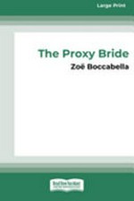The proxy bride / Zoë Boccabella.