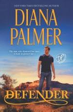Defender / Diana Palmer.