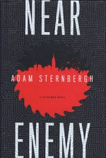 Near enemy / Adam Sternbergh.