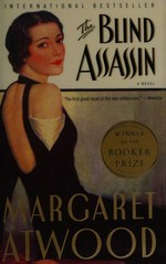 The blind assassin / Margaret Atwood.