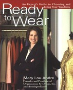 Ready to wear : an expert's guide to choosing and using your wardrobe / Mary Lou Andre.