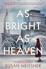 As bright as heaven / Susan Meissner.