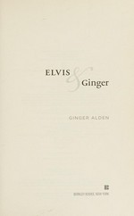 Elvis and Ginger / Ginger Alden.
