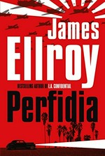 Perfidia / James Ellroy.