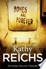 Bones are forever : a novel / Kathy Reichs.