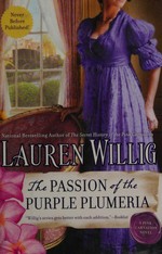 The passion of the purple plumeria / Lauren Willig.