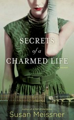 Secrets of a charmed life / Susan Meissner.
