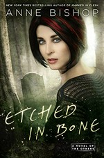 Etched in bone : a novel of the Others / Anne Bishop.