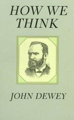 How we think / by John Dewey.