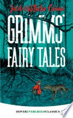 Grimms' fairy tales / Jacob & Wilhelm Grimm.