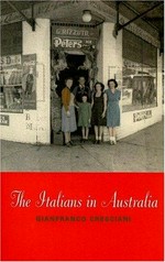 The Italians in Australia / Gianfranco Cresciani.