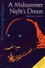 A midsummer night's dream / edited by R. A. Foakes.