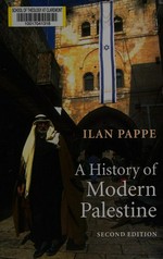 A history of modern Palestine : one land, two peoples / Ilan Pappe.