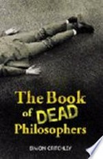 The book of dead philosophers / Simon Critchley.
