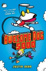 Awesome Dog 5000 / Justin Dean.