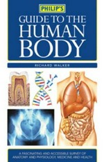 Philip's guide to the human body / Richard Walker.