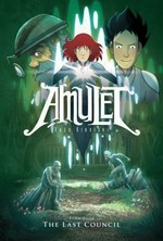 Amulet. Book four, The last council / Kazu Kibuishi.