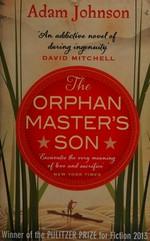 The orphan master's son / Adam Johnson.