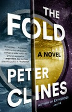The fold / Peter Clines.