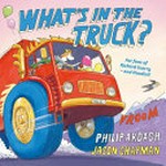 What's in the truck? / Philip Ardagh ; illustrated by Jason Chapman.