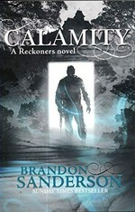 Calamity / Brandon Sanderson.
