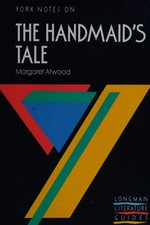 Margaret Atwood, the Handmaid's Tale : notes / by Coral Ann Howells