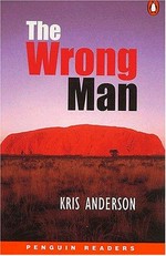 The wrong man / Kris Anderson ; [illstrations by Peter Kesteven].