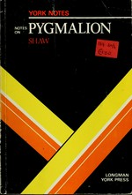 Bernard Shaw, 'Pygmalion' : notes / by Margery Morgan.