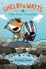 Tide pool troubles / by Ashlyn Anstee.