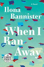 When I ran away / Ilona Bannister.