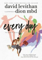 Every day, the graphic novel / David Levithan ; illustrated by Dion MBD.