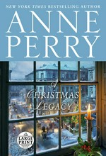 A Christmas legacy : a novel / Anne Perry.