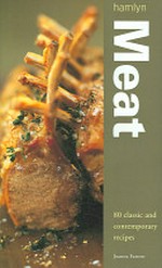 Meat : [80 classic and contemporary recipes] / Joanna Farrow.