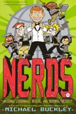 NERDS : National Espionage, Rescue, and Defense Society / Michael Buckley ; illustrations by Ethen Beavers.