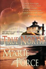 True north / Marie Force.