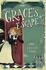 Grace's escape / Louise Park.
