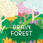 The brain forest / written by Sandhya Menon ; illustrated by Kushla Ross.