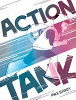 Action tank. Book 1 / Mike Barry.
