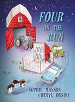 Four on the run / Sophie Masson, Cheryl Orsini.