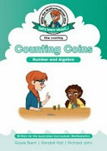 Counting coins : number and algebra / Gayle Brent ; Randall Hall ; Richard John.