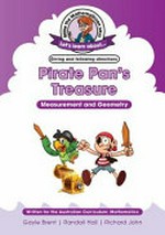 Pirate Pan's treasure : measurement and geometry / Gayle Brent ; Randall Hall ; Richard John.